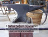 London pattern (style) anvil - London pattern anvils have a large face and horn and a narrow waist.